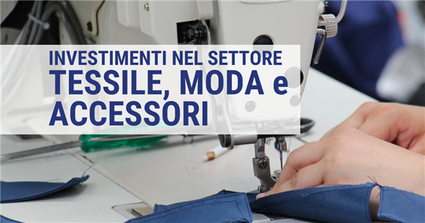 Invitalia: Investimenti nel settore tessile, moda e accessori